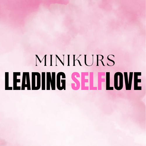 Führung Selbstliebe Minikurs